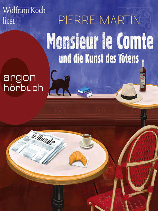 Title details for Monsieur le Comte und die Kunst des Tötens--Die Monsieur-le-Comte-Serie, Band 1 (Ungekürzte Lesung) by Pierre Martin - Available